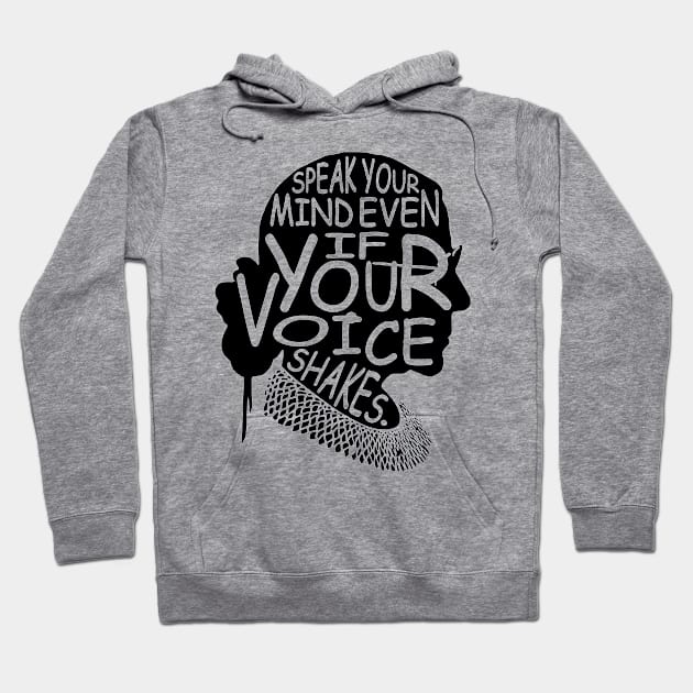 Speak your mind even if your voice shakes RBG Silhoutte Hoodie by little.tunny